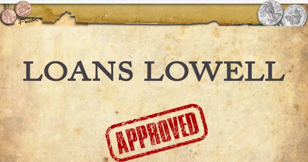 Contact us at Loans Lowel